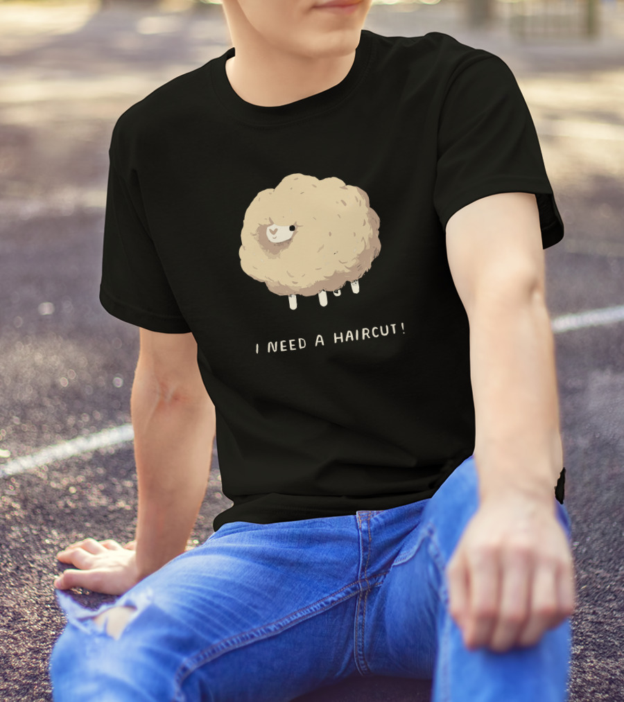 I Need A Haircut Sheep Fluffy Wool Humor T-Shirt