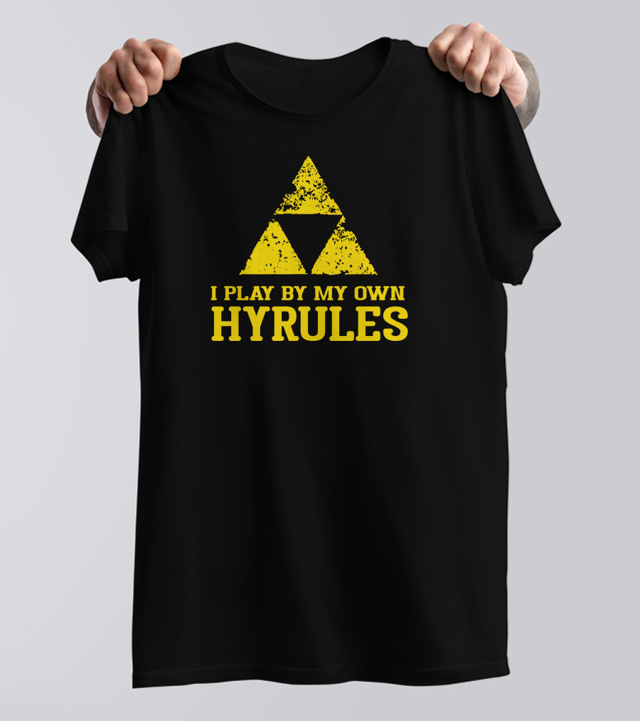 I Play By My Own Hyrules Triforce Inspired Gaming Phrase T-Shirt