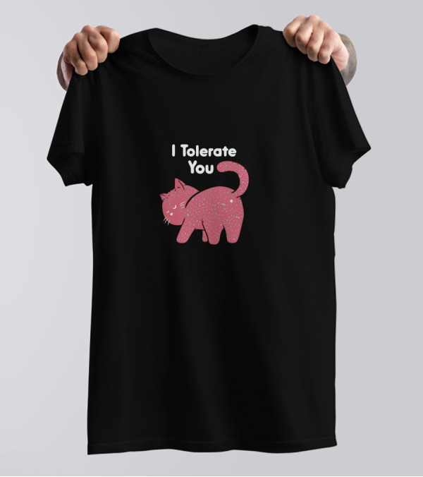 I Tolerate You Pink Cat T-Shirt