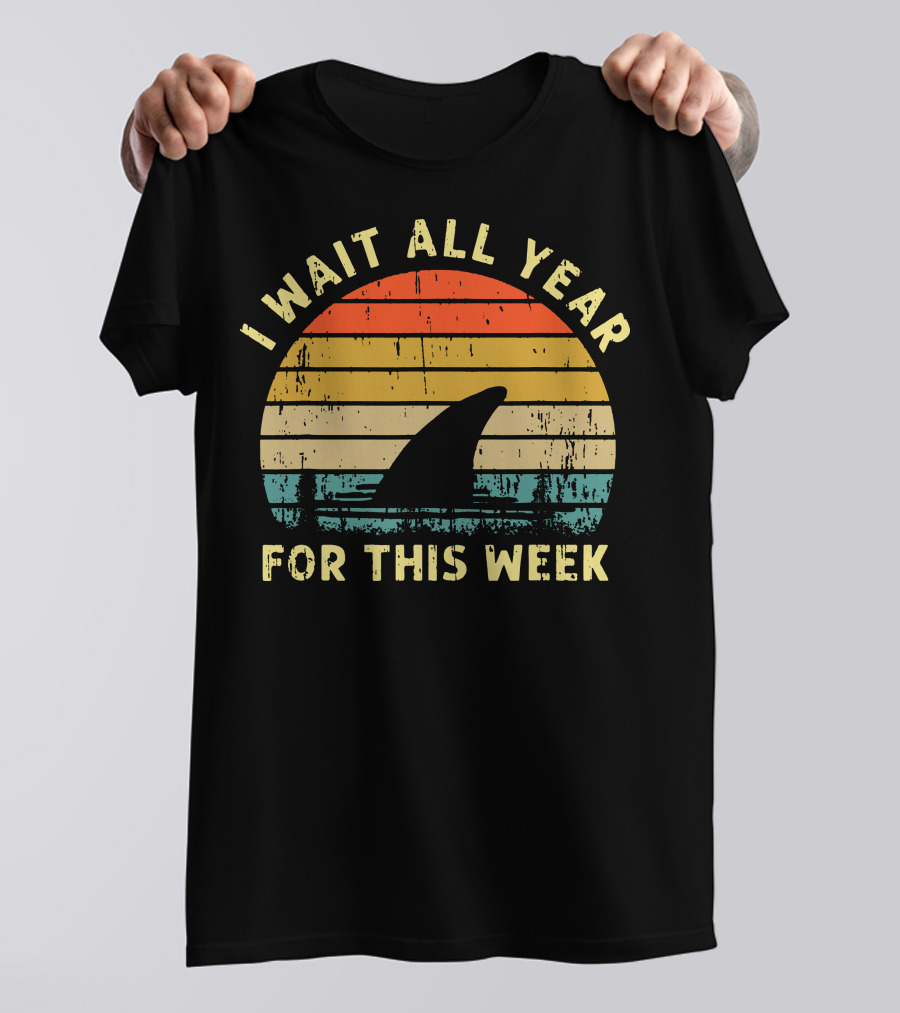 I Wait All Year For This Week Shark Silhouette Retro Sunset Funny T-Shirt