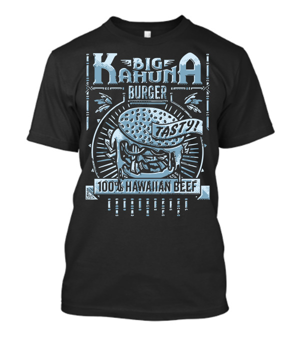 BIG KAHUNA BURGER TASTY 100% HAWAIIAN BEEF T-Shirt