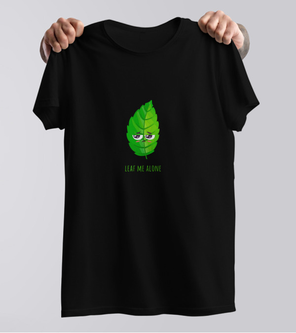 Leaf Me Alone Tired Leaf Face Mood T-Shirt