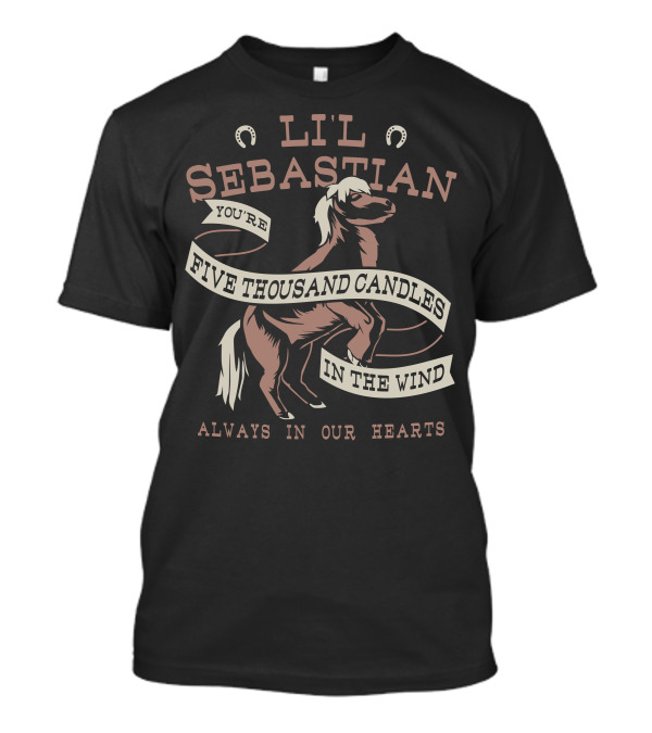 L'il Sebastian You're Five Thousand Candles In The Wind Always In Our Hearts T-Shirt