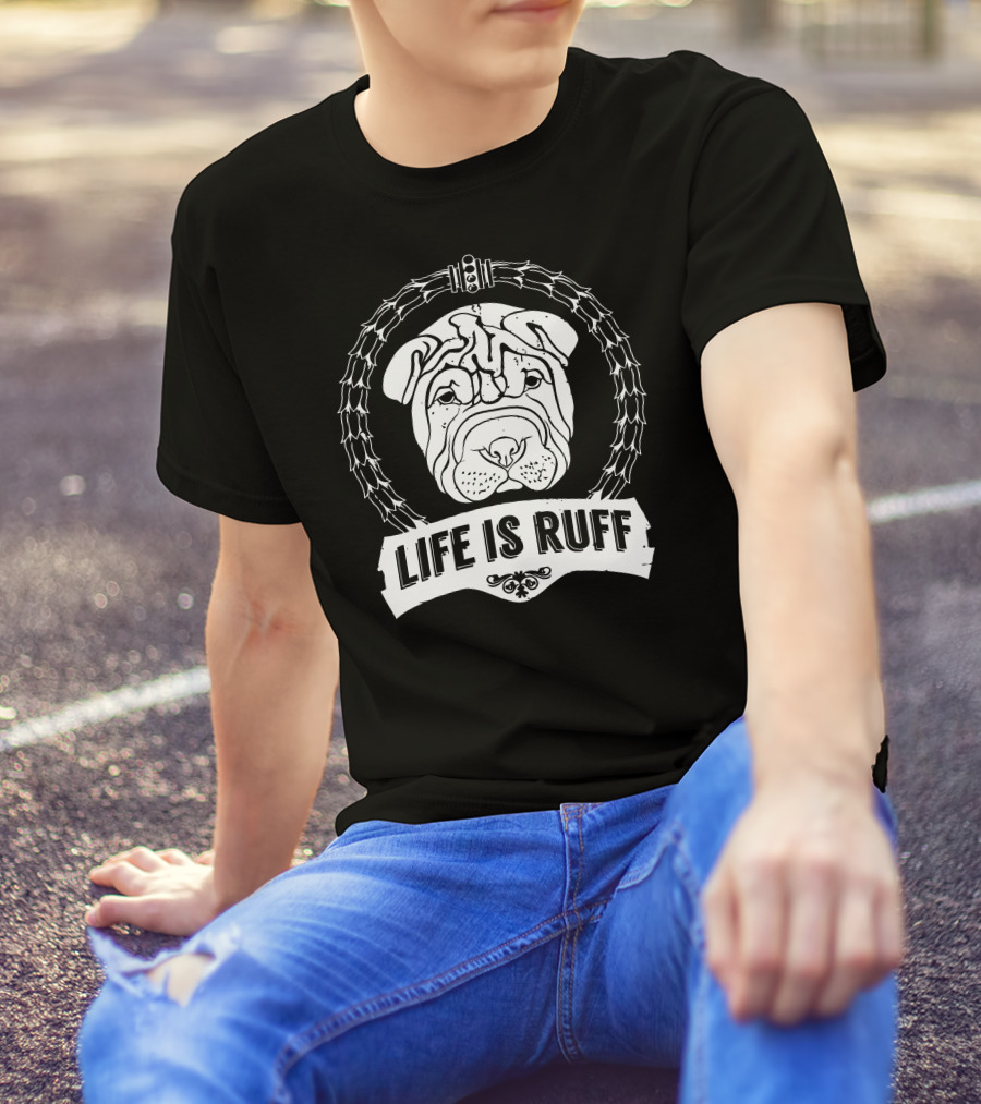 Life Is Ruff Dog Illustration With Collar Frame T-Shirt