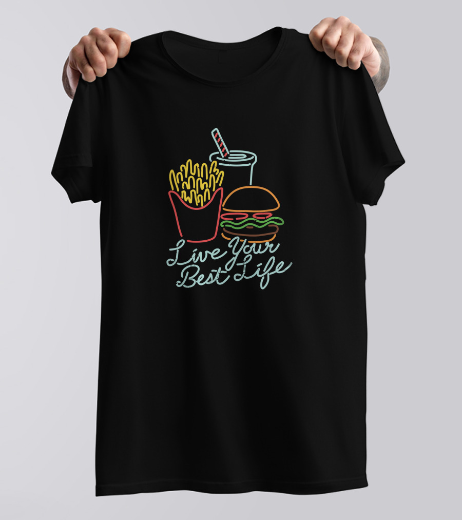 Live Your Best Life Burger Fries Drink Neon T-Shirt