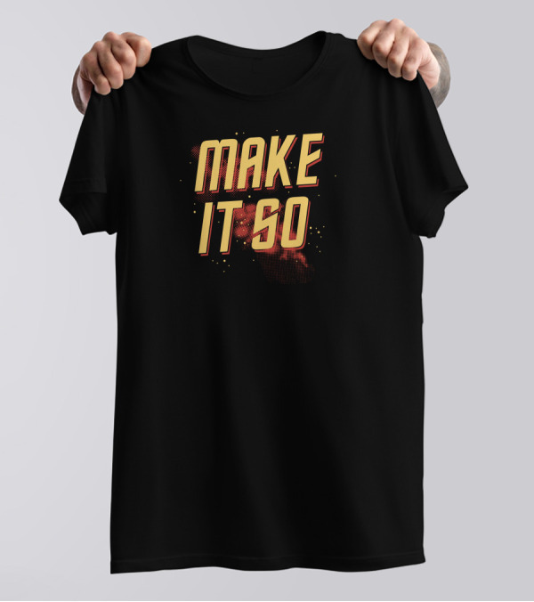Make It So Retro Style Bold Typography T-Shirt