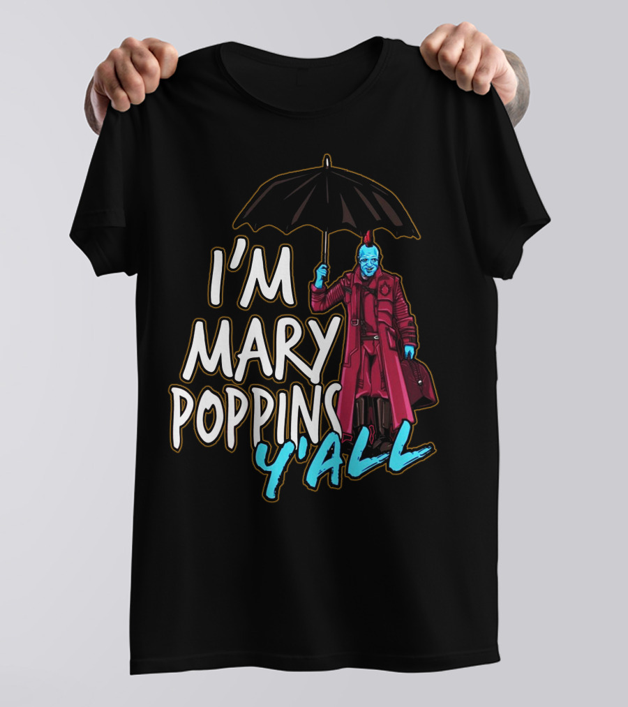 I'm Mary Poppins Y'all Umbrella Character Mashup T-Shirt
