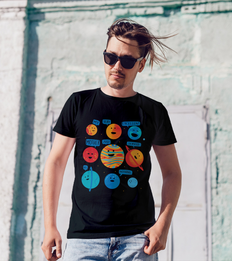 My Very Excellent Mother Just Served Us Nothing New Planets Mnemonic Solar System T-Shirt