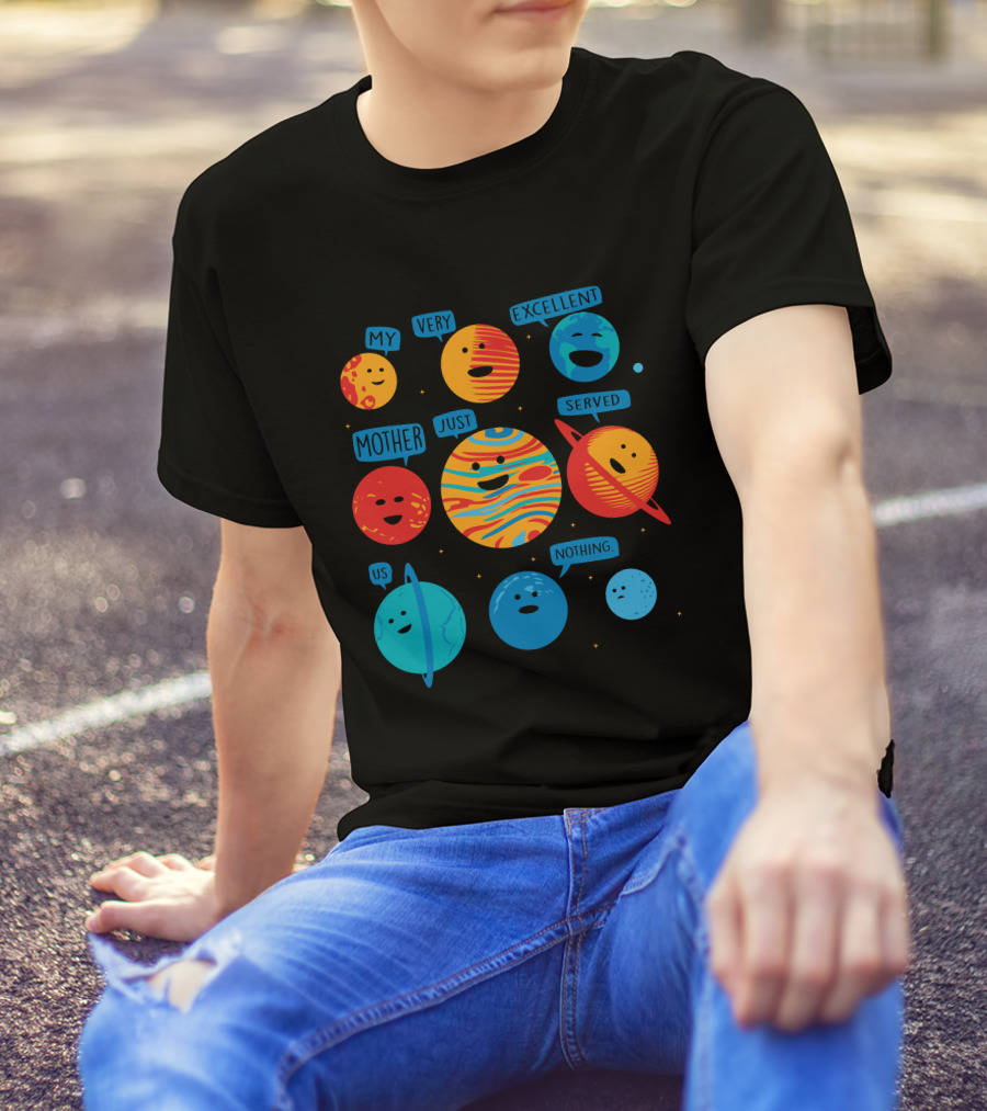 My Very Excellent Mother Just Served Us Nothing New Planets Mnemonic Solar System T-Shirt
