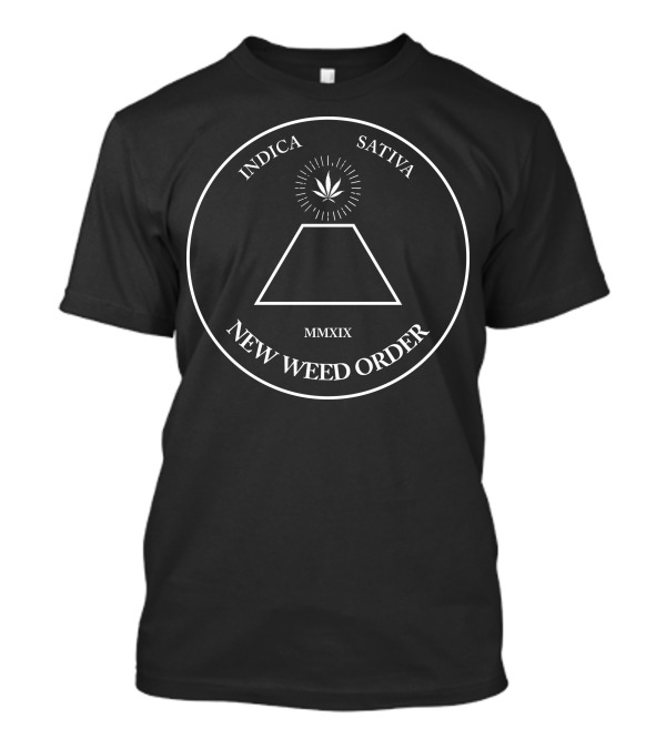 Nwo New Weed Order Indica Sativa MMXIX Pyramid Leaf T-Shirt