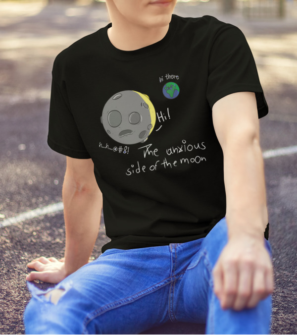 The Anxious Side Of The Moon Hi There Earth Planet Greetings T-Shirt