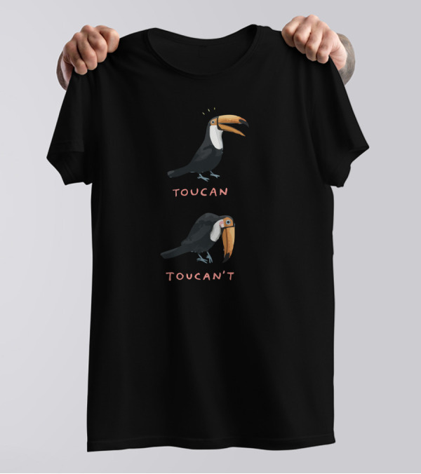 Toucan Toucan’t Playful Bird Wordplay T-Shirt