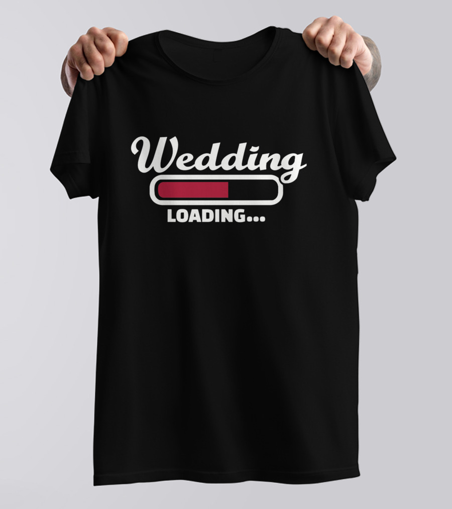 Wedding Loading Progress Bar Engaged Countdown T-Shirt