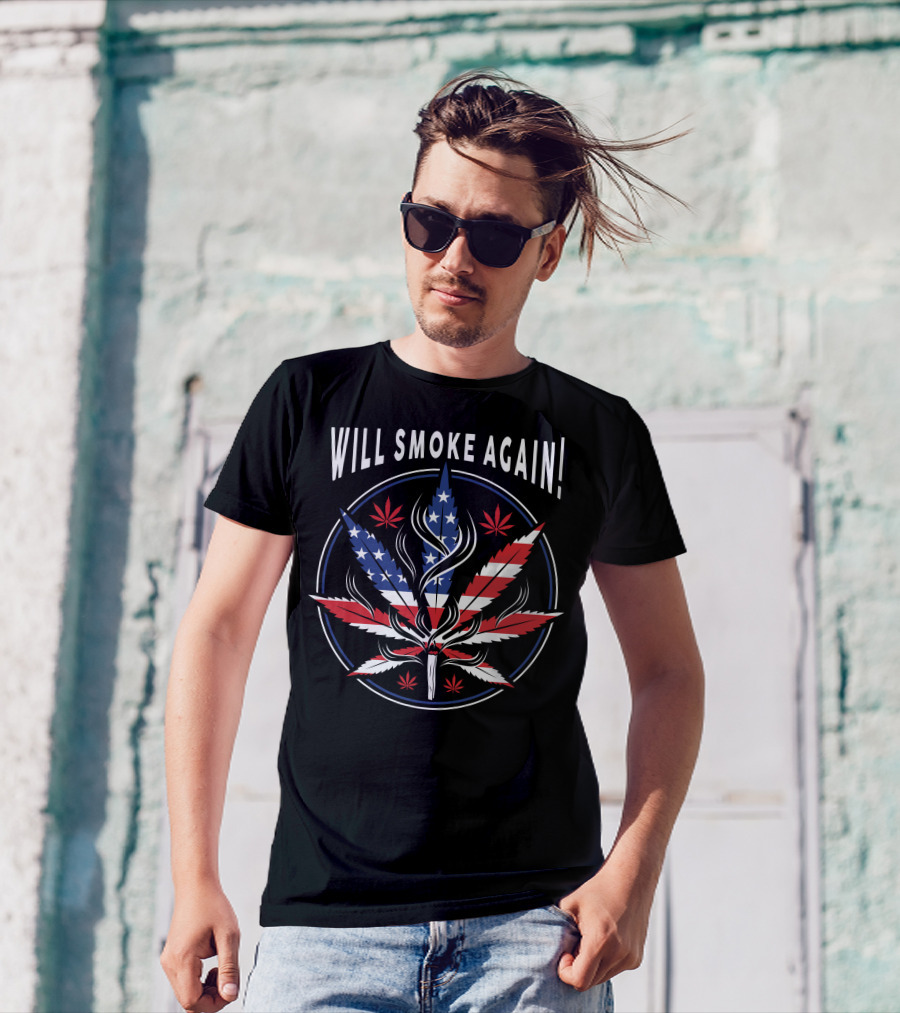 Will Smoke Again American Flag Cannabis Leaf Patriotic T-Shirt