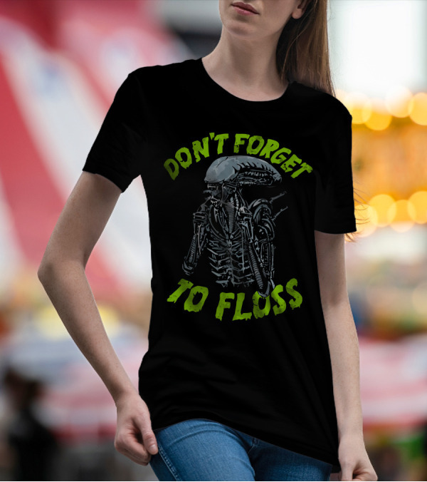 Don't Forget To Floss Xenofloss T-Shirt