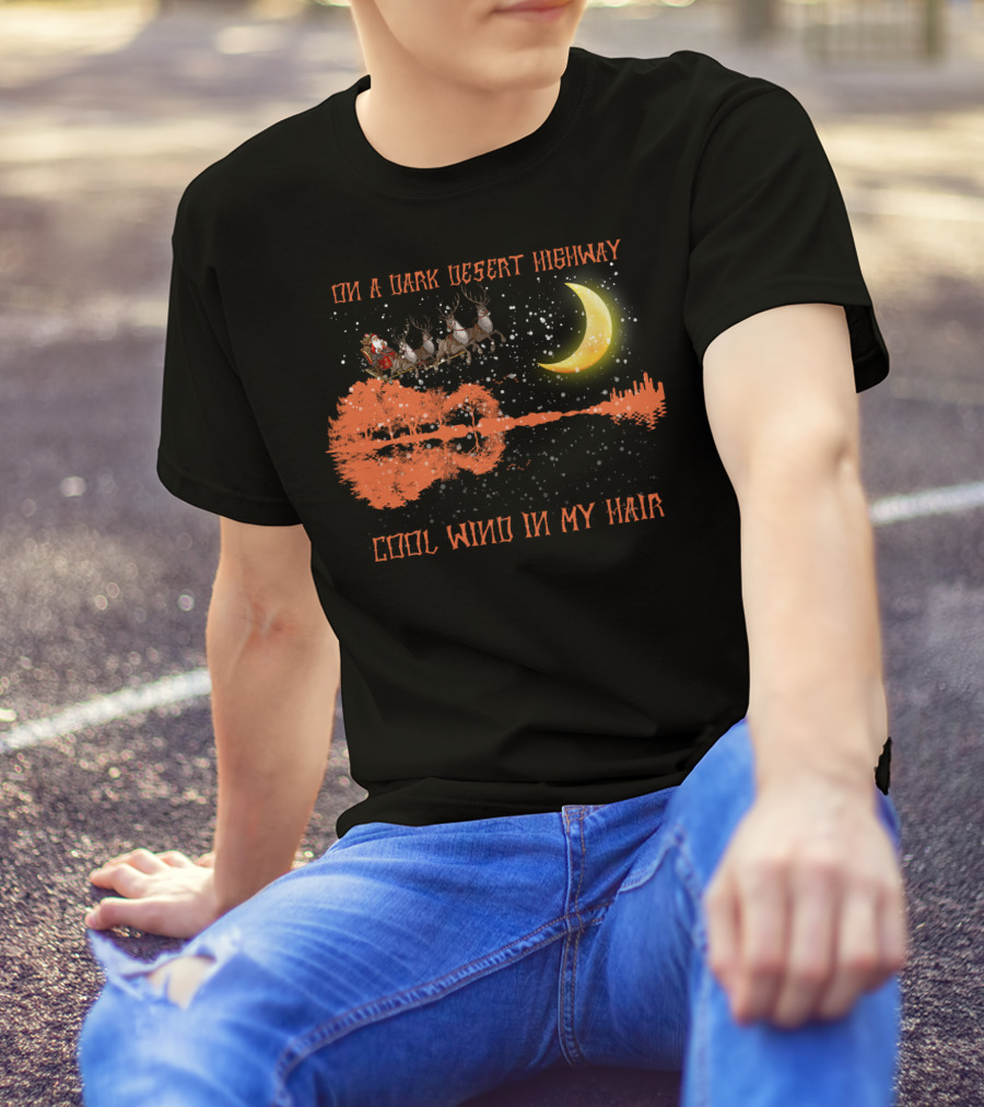 On A Dark Desert Highway Cool Wind In My Hair Santa Reindeer Moonlit Night T-Shirt