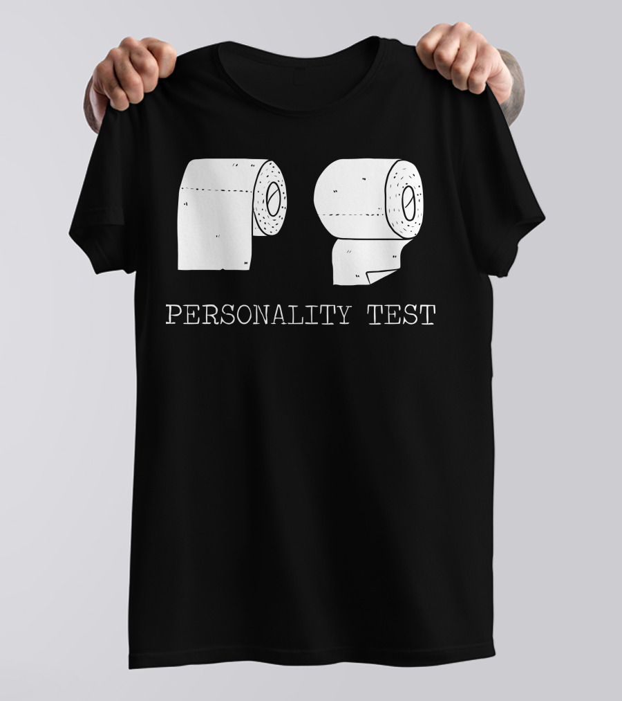 Personality Test Toilet Paper Roll T-Shirt