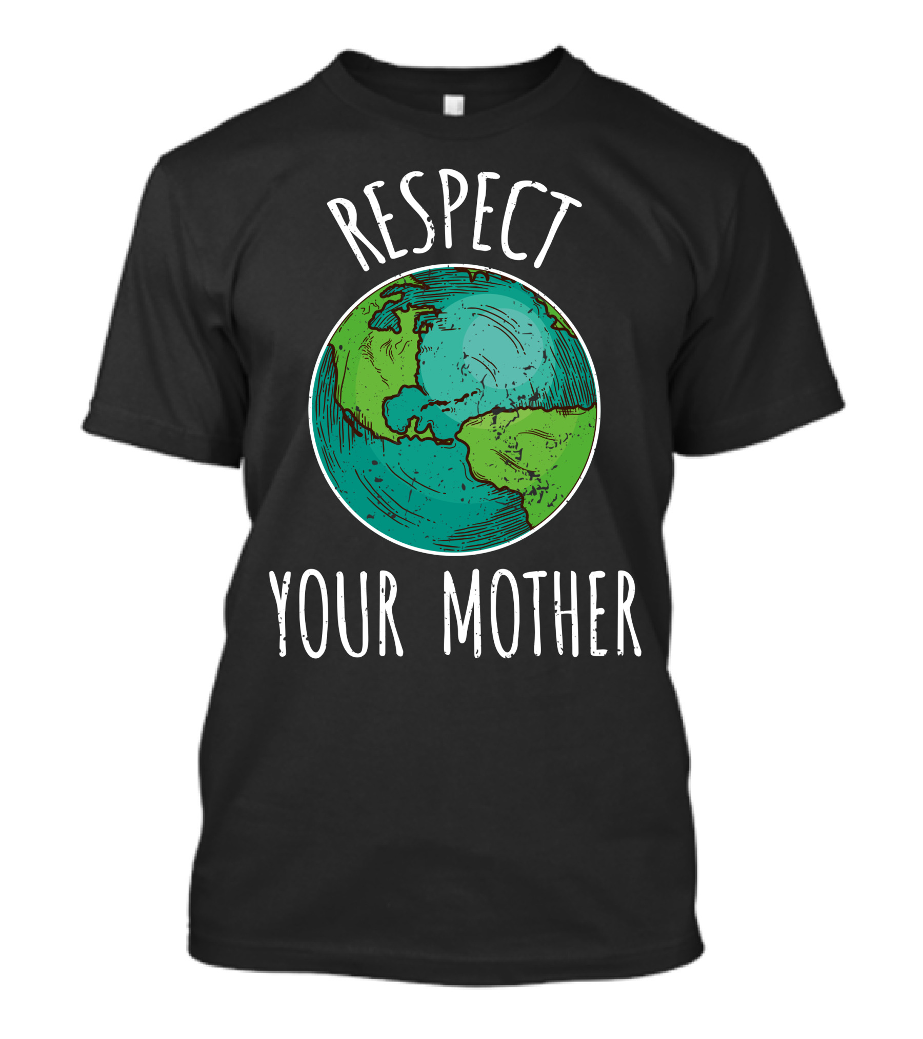 Respect Your Mother Earth Globe T-Shirt