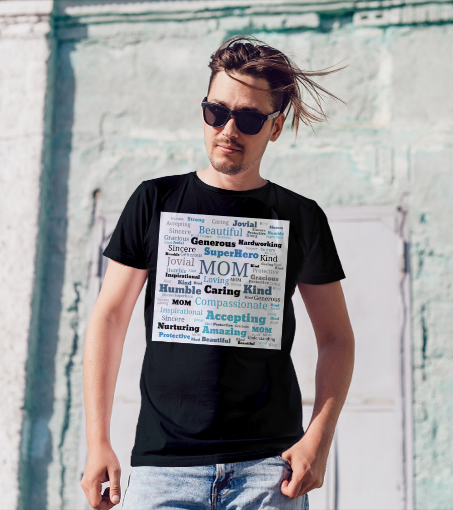 Mom SuperHero Caring Kind Amazing Beautiful Nurturing Compassionate Accepting Generous Jovial T-Shirt