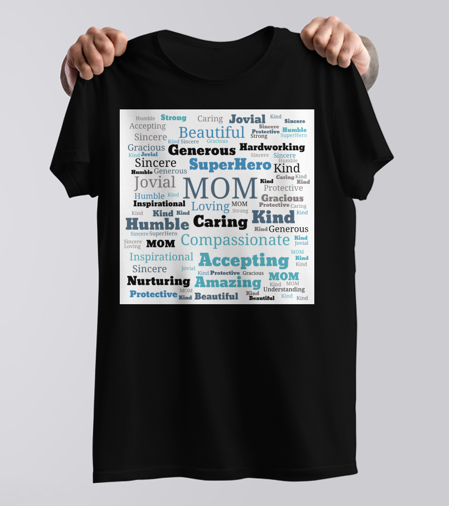 Mom SuperHero Caring Kind Amazing Beautiful Nurturing Compassionate Accepting Generous Jovial T-Shirt