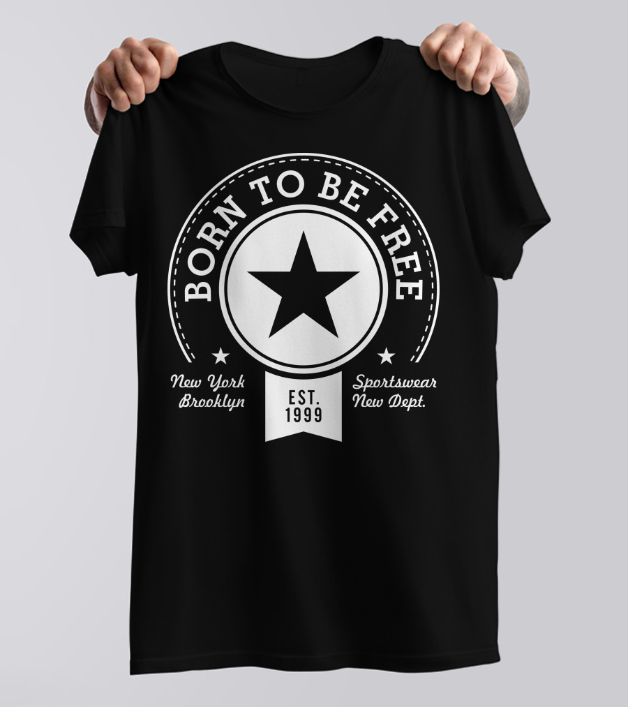 Born To Be Free New York Brooklyn Sportswear Est 1999 T-Shirt