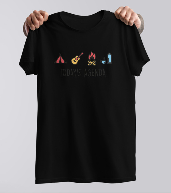 Today's Agenda Tent Guitar Campfire Coffee Camping Essentials T-Shirt