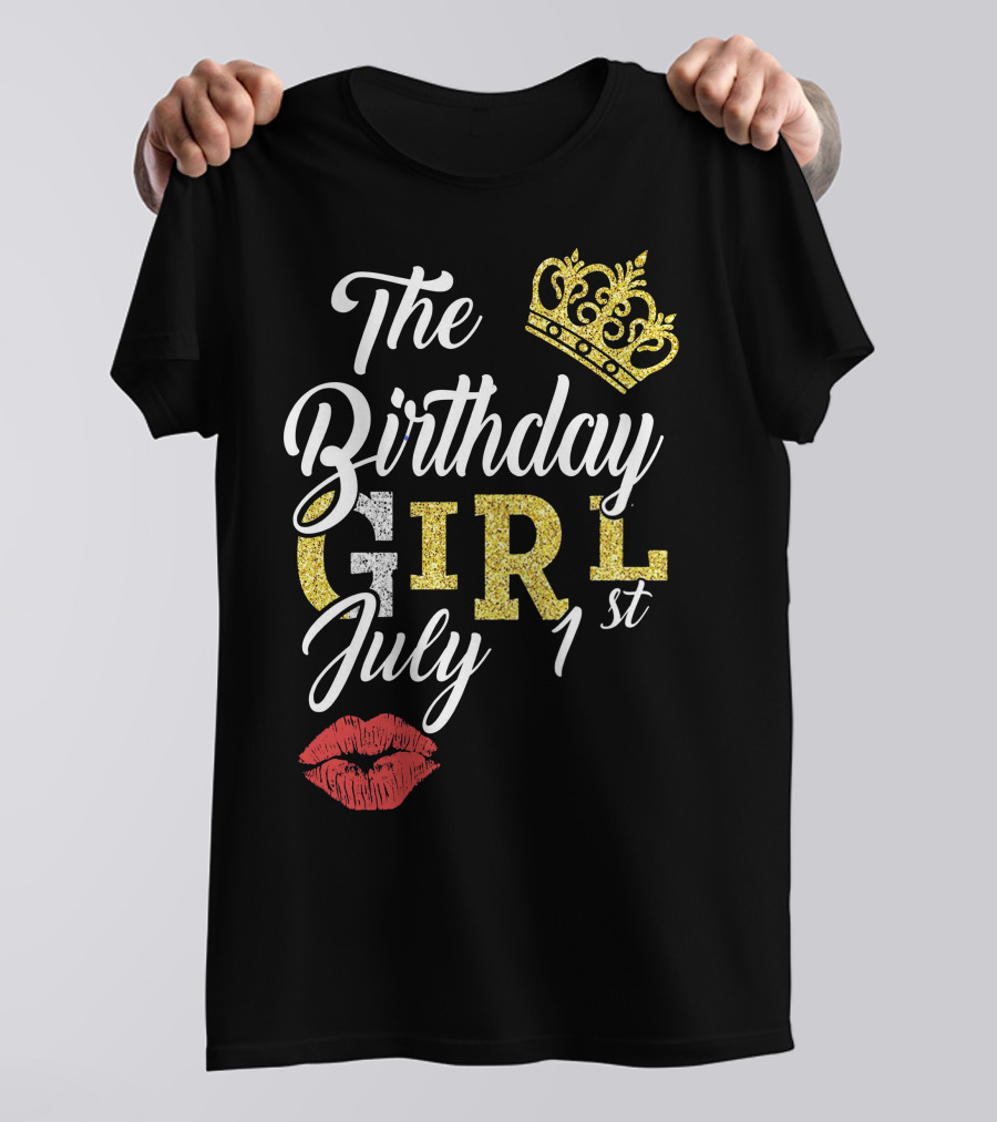 The Birthday Girl July 1st Crown And Lips T-Shirt