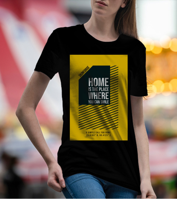 SKINFORGE Home Is The Place Where You Can Smile 23.8103° N, 90.4125° E T-Shirt