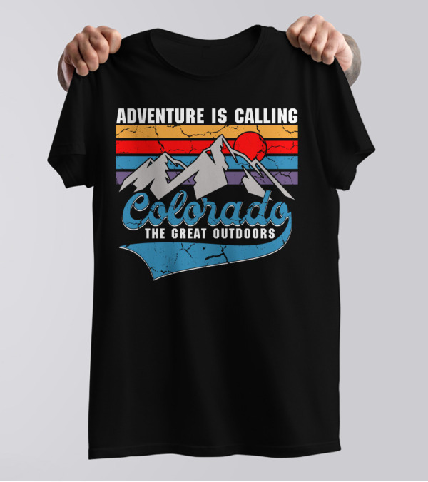 Adventure Is Calling Colorado Mountains Sunset The Great Outdoors T-Shirt
