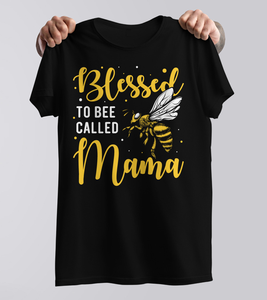 Blessed To Bee Called Mama Bumblebee Typography T-Shirt