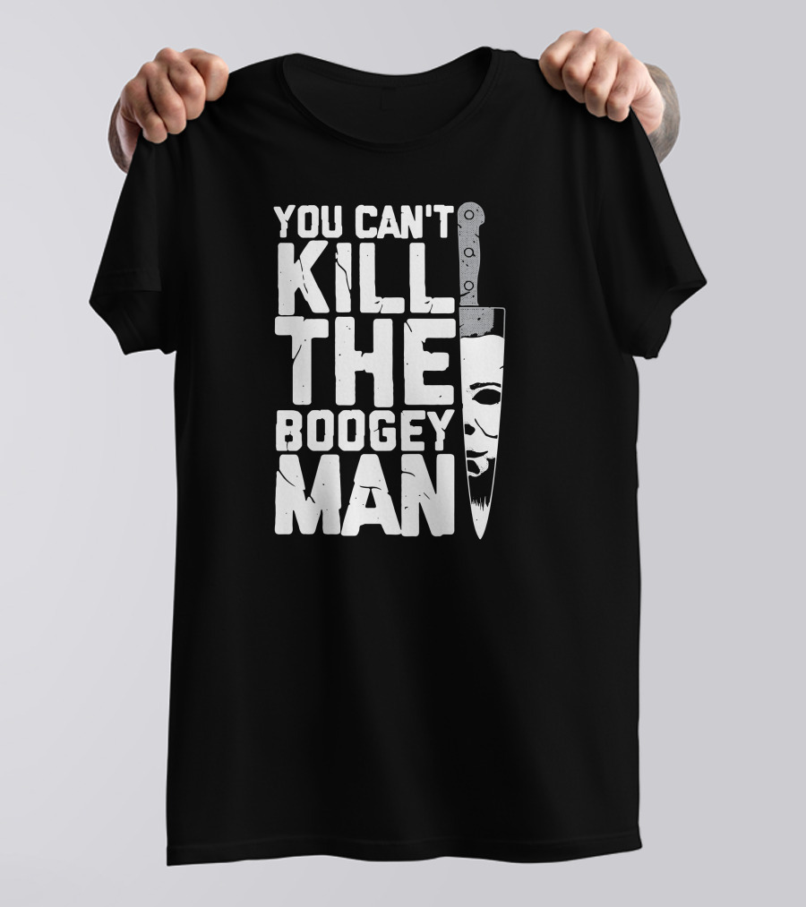 You Can't Kill The Boogeyman Halloween Horror Knife Face T-Shirt