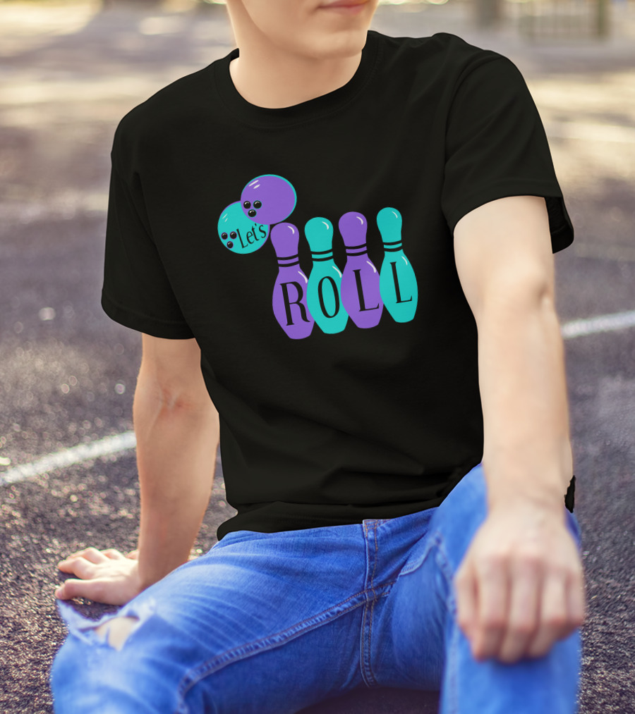 Let's Roll Bowling Pin Bowling Ball T-Shirt