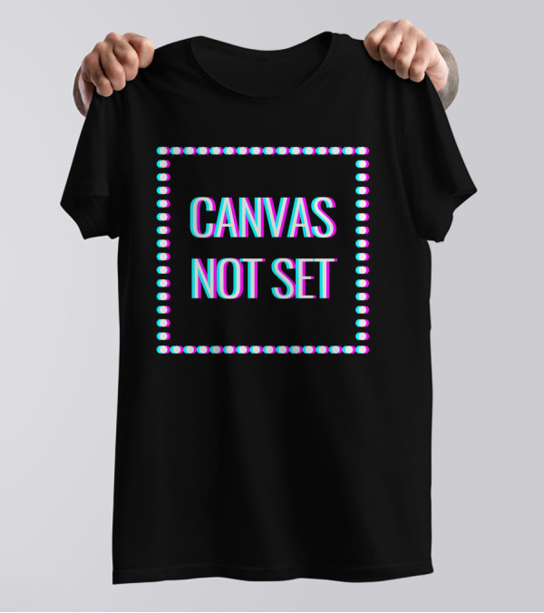 CANVAS NOT SET T-Shirt