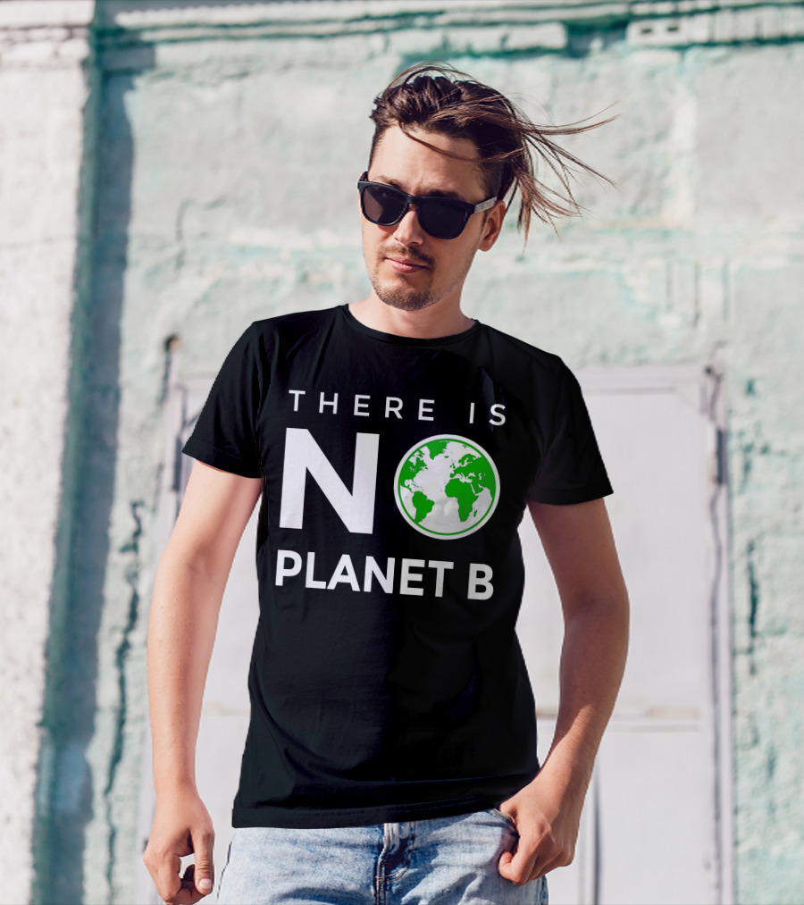 THERE IS NO PLANET B T-Shirt