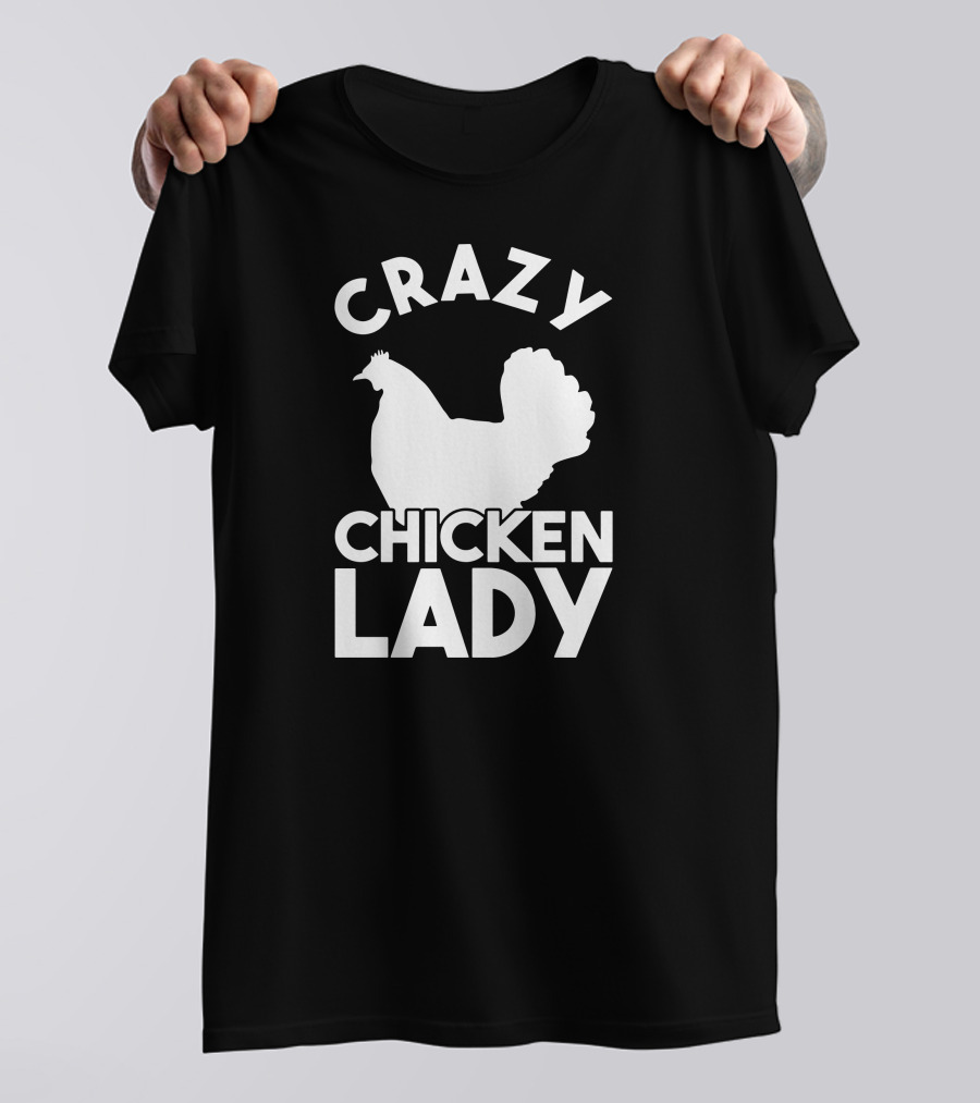Crazy Chicken Lady Farm Animal Pet Shirt Iconic Fun T-Shirt