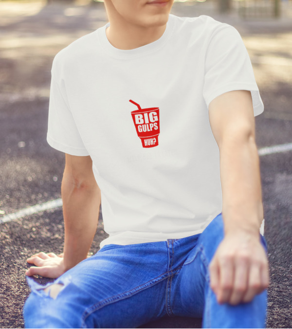 Big Gulps Huh Welp See Ya Later Dumb And Dumber T-Shirt