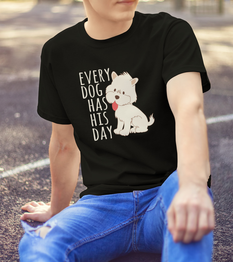 Every Dog Has His Day Cute Cartoon Puppy With Tongue Out T-Shirt