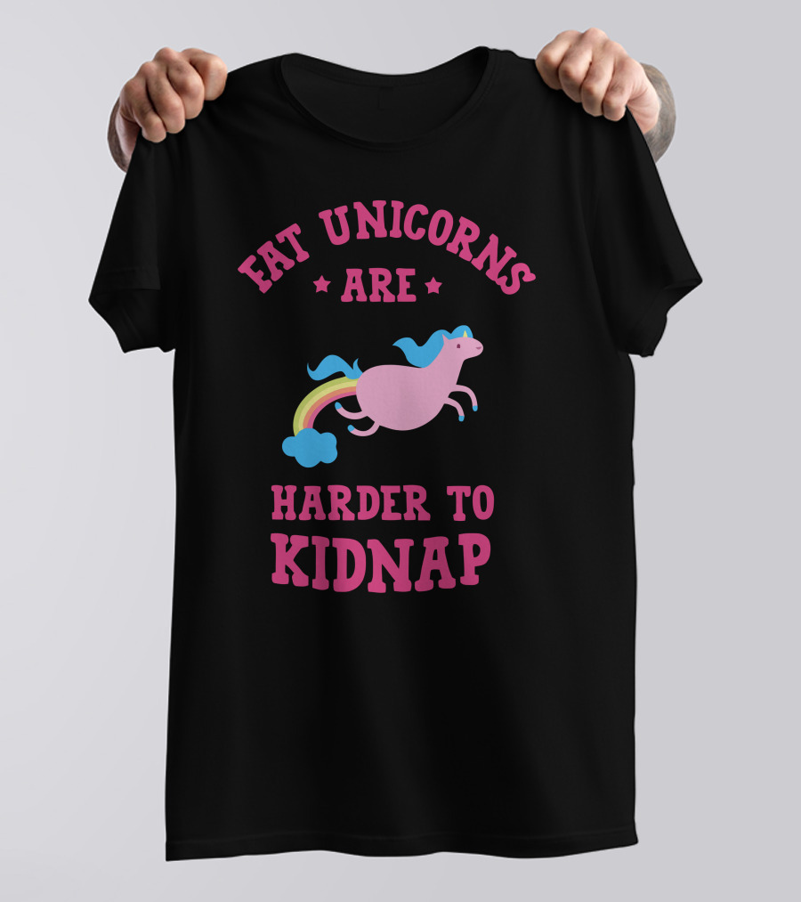 Fat Unicorns Are Harder To Kidnap Rainbow Star T-Shirt