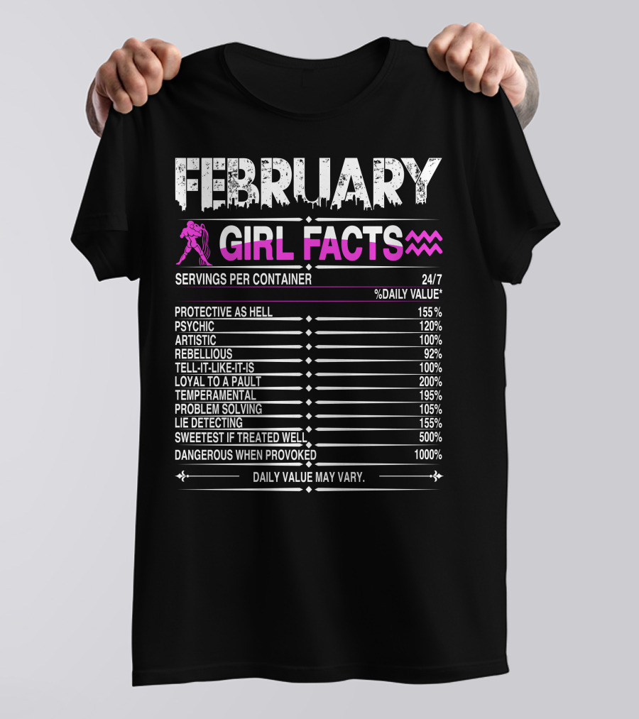 February Girl Facts Aquarius Psychic Artistic Rebellious Loyal Problem Solving T-Shirt