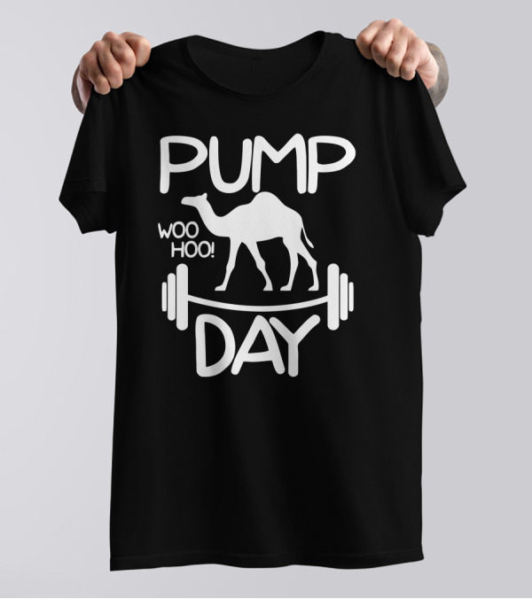 Pump Day Woo Hoo Camel Barbell T-Shirt