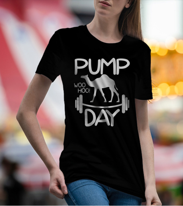 Pump Day Woo Hoo Camel Barbell T-Shirt