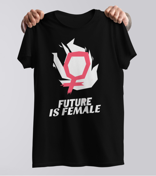 Future Is Female Feminist Power T-Shirt
