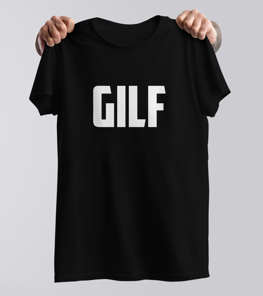 GILF Bold Block Letters White T-Shirt