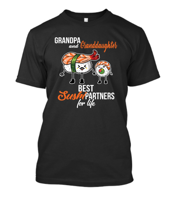 Grandpa And Granddaughter Best Sushi Partners For Life T-Shirt