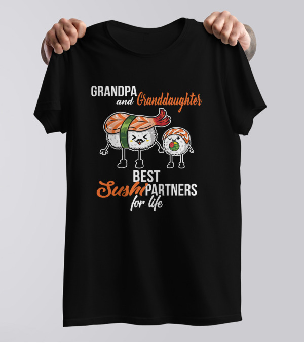 Grandpa And Granddaughter Best Sushi Partners For Life T-Shirt