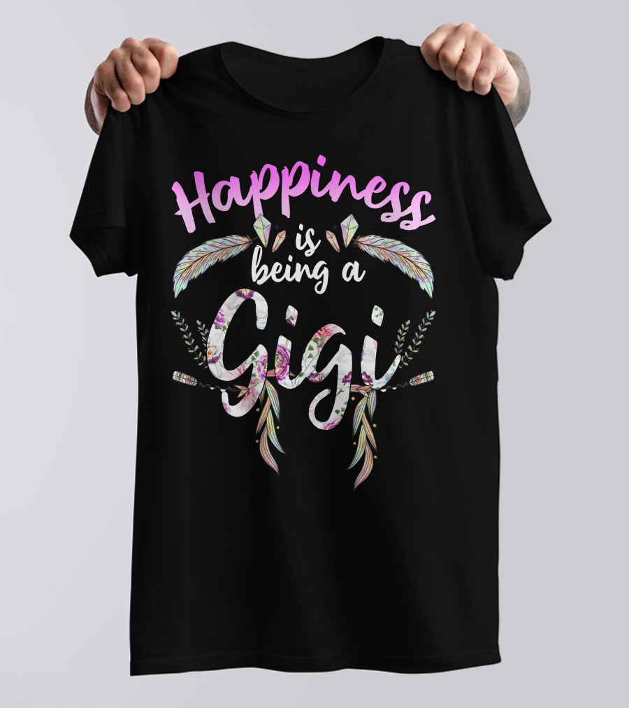 Happiness Is Being A Gigi With Feathers And Floral Accents T-Shirt