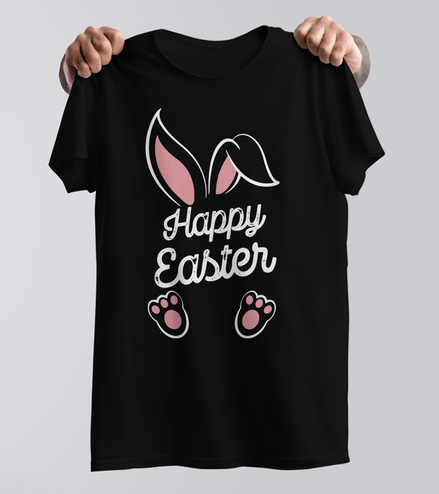 Happy Easter Bunny Ears And Feet T-Shirt