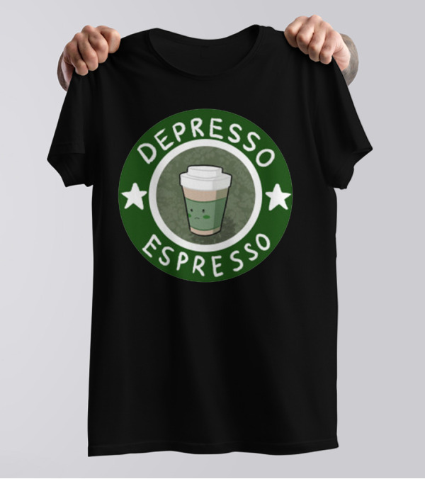 Depresso Espresso Hot Coffee Starbucks T-Shirt