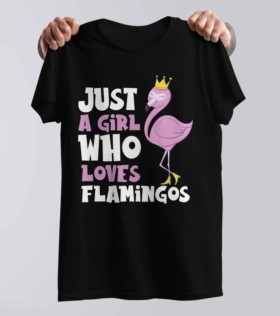 Just A Girl Who Loves Flamingos Cute Pink Flamingo With Crown T-Shirt