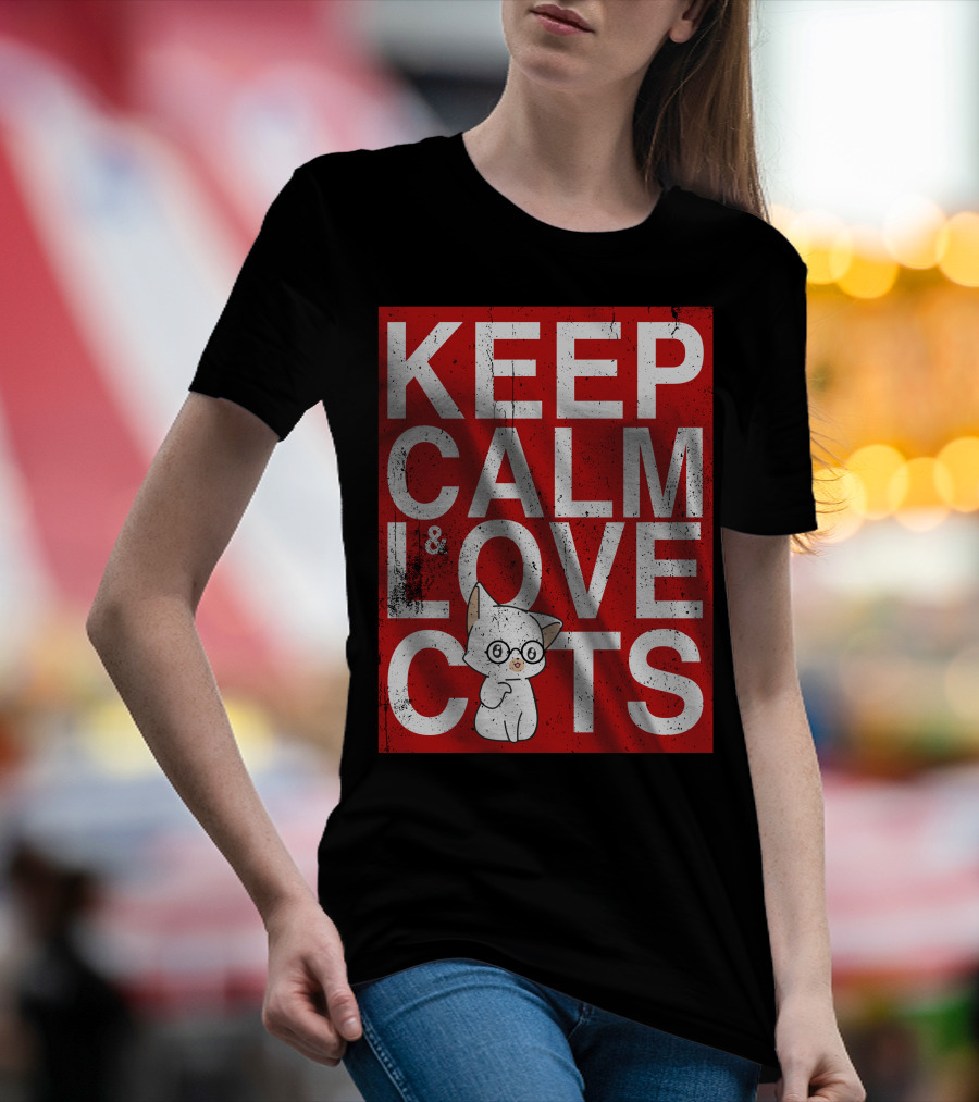 Keep Calm And Love Cats With Cute Cartoon Kitty T-Shirt